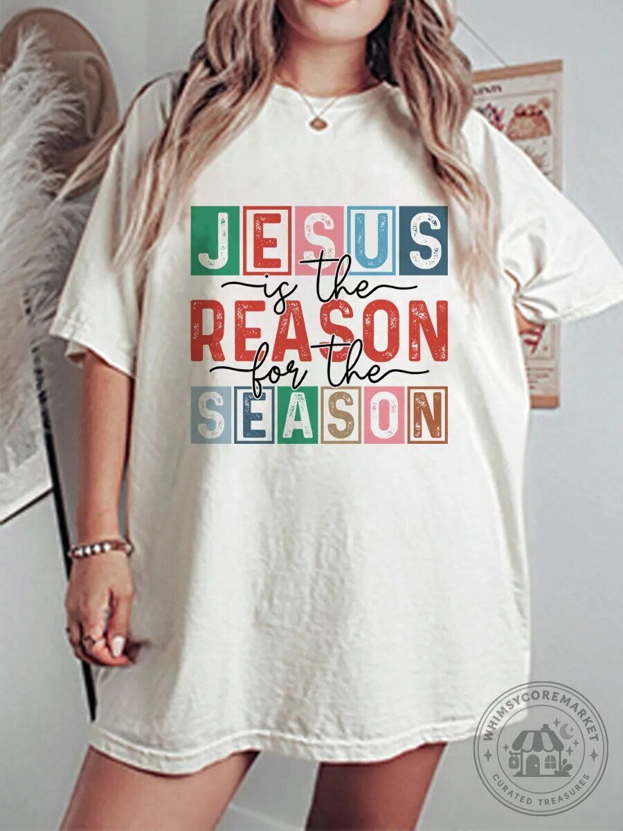 Jesus Is The Reason For The Season Christmas Holiday Graphic T-Shirt