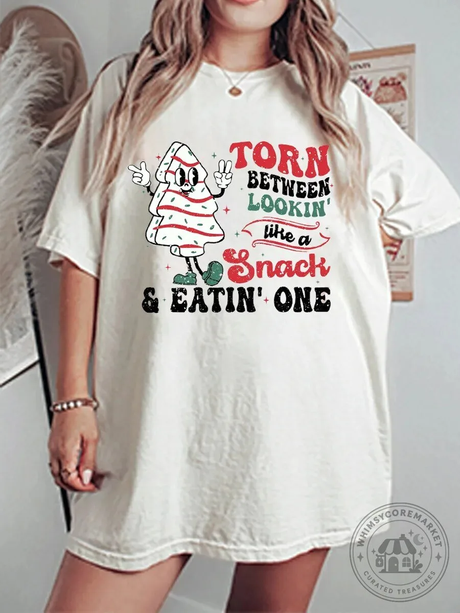 Torn Between Lookin' Like A Snack And Eatin' One Christmas Tree T-Shirt